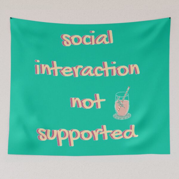 Item preview, Social Interaction Not Supported designed and sold by LaylaCreator.