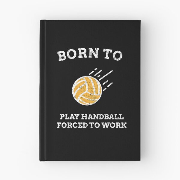 Item preview, Born To Play Handball Forced To Work designed and sold by joabaj.