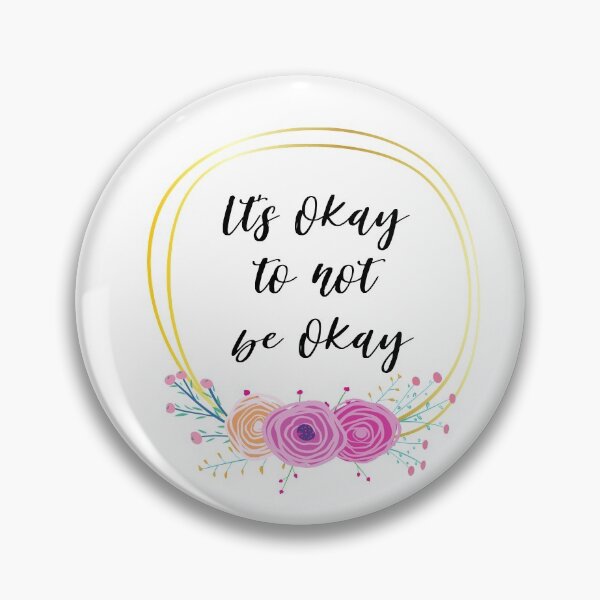 Item preview, Its okay to not be okay designed and sold by AllyShop.