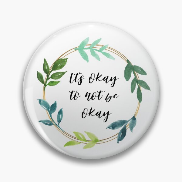 Item preview, Its okay to not be okay designed and sold by AllyShop.