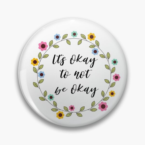 Item preview, Its okay to not be okay designed and sold by AllyShop.
