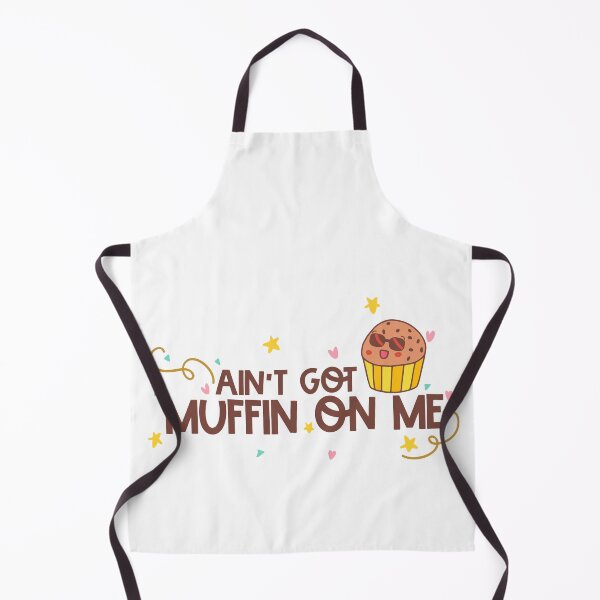 Item preview, Ain't Got Muffin On Me designed and sold by Phorase.