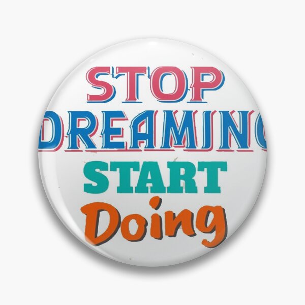 Item preview, stop dreaming start doing designed and sold by Saa3D.
