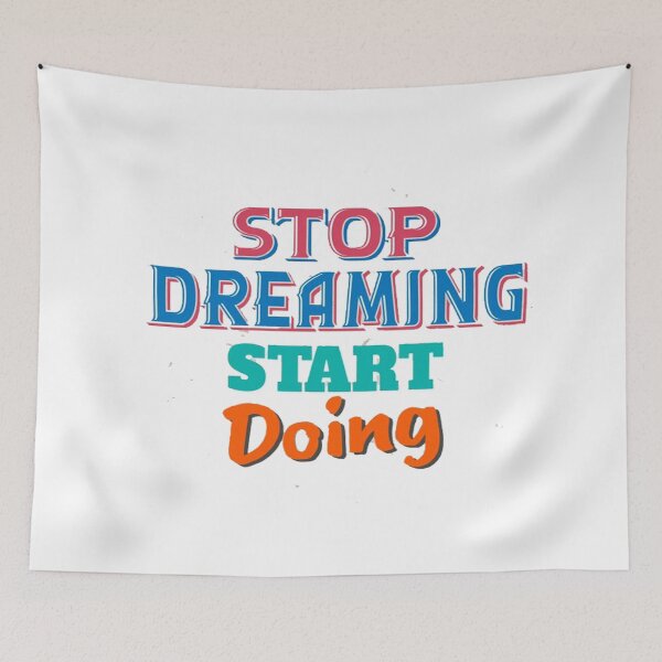 Item preview, stop dreaming start doing designed and sold by Saa3D.