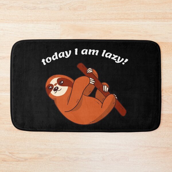 Item preview, Sloth Today I'm Lazy designed and sold by ElBeDesigns.