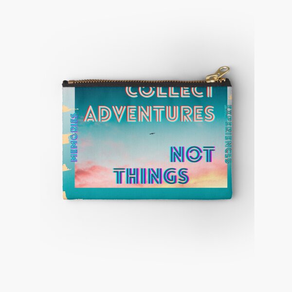 Item preview, Collect Adventures, Memories, Experiences, not Things, Theme designed and sold by BlancaQstyle.