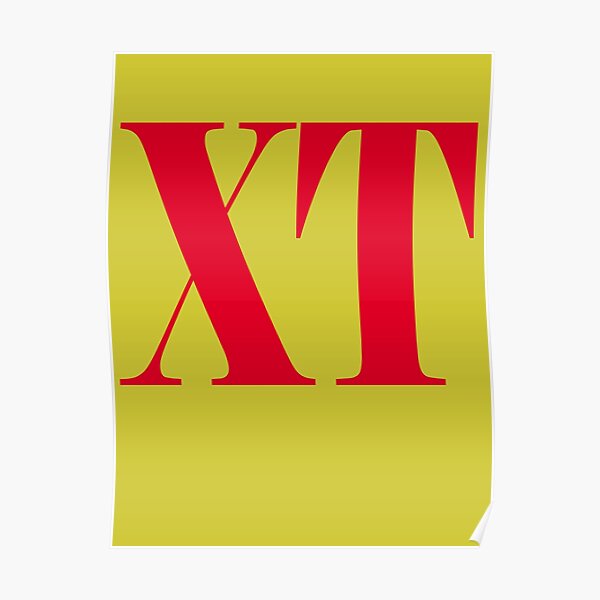 The Letters X T In Red Color Poster For Sale By Solgel47 Redbubble
