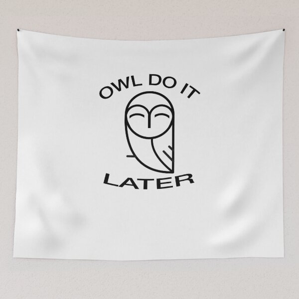 Item preview, Owl do it later funny pun slogan design designed and sold by tommulliner.