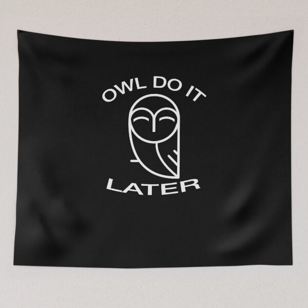 Item preview, Owl do it later funny pun slogan design designed and sold by tommulliner.