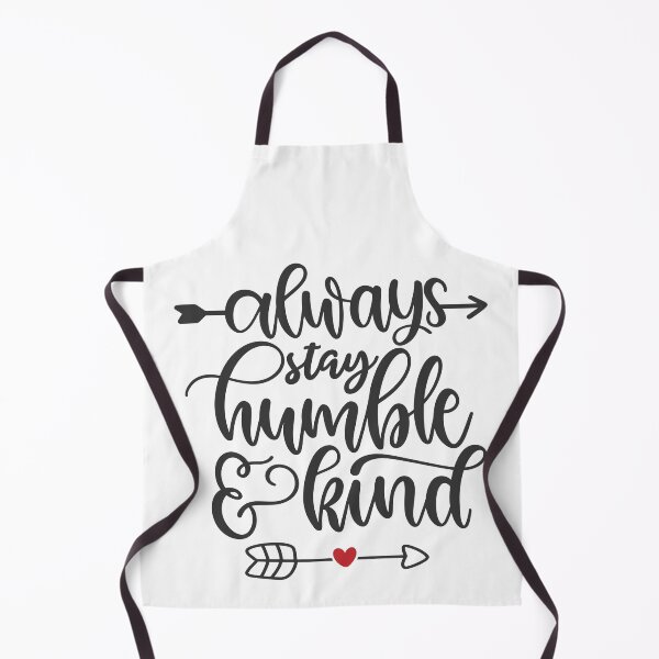 Item preview, Always Stay Humble And Kind designed and sold by Phorase.