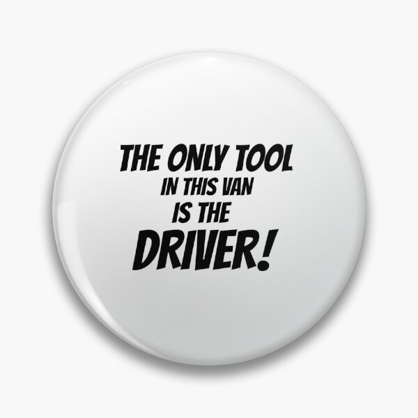 Item preview, Funny Driver The Only Tool In This Van Is The Driver designed and sold by houseofholo.