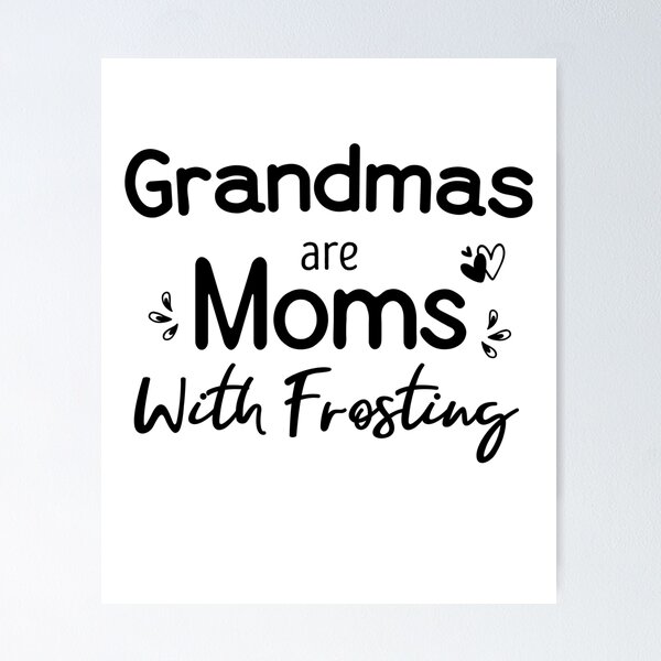 Item preview, Grandmas are Moms With Frosting Funny Grandma Cupcake gift designed and sold by Chamssou.