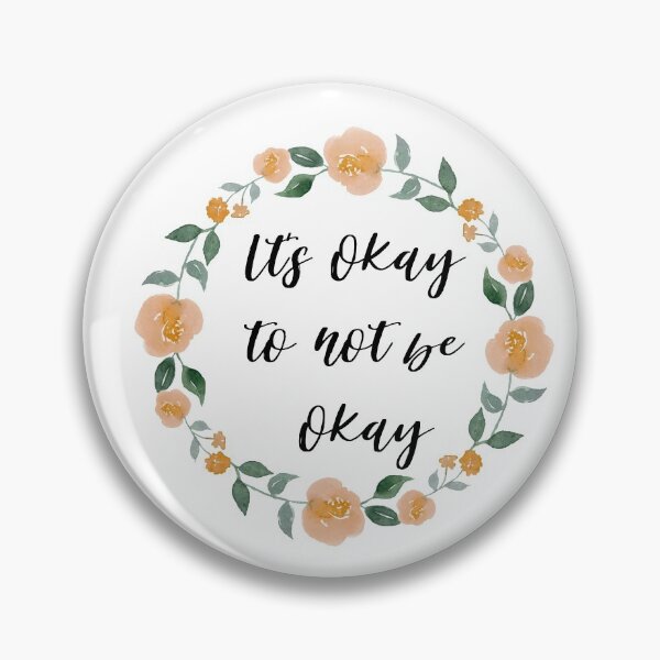 Item preview, Its okay to not be okay designed and sold by AllyShop.