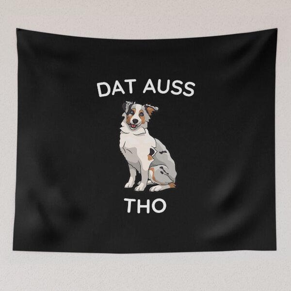Item preview, Dat Auss Tho! Australian Shepherd Funny designed and sold by Bradford Adams.