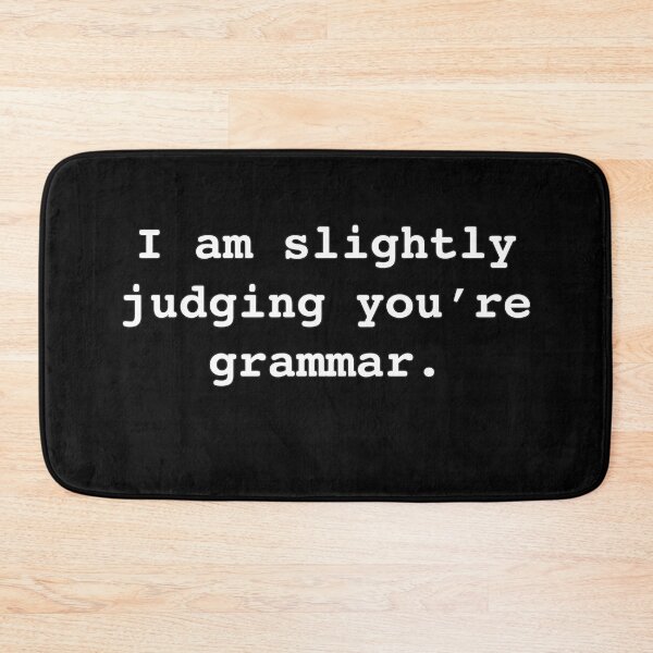 Item preview, I am slightly judging you’re (your) grammar. Ironic Funny Sarcastic designed and sold by johnta17.