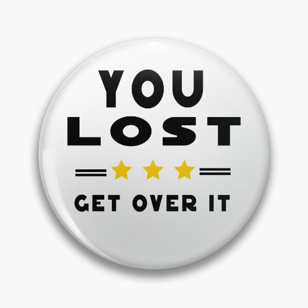 Item preview, you lost get over it designed and sold by ishako online.