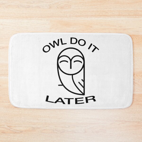 Item preview, Owl do it later funny pun slogan design designed and sold by tommulliner.