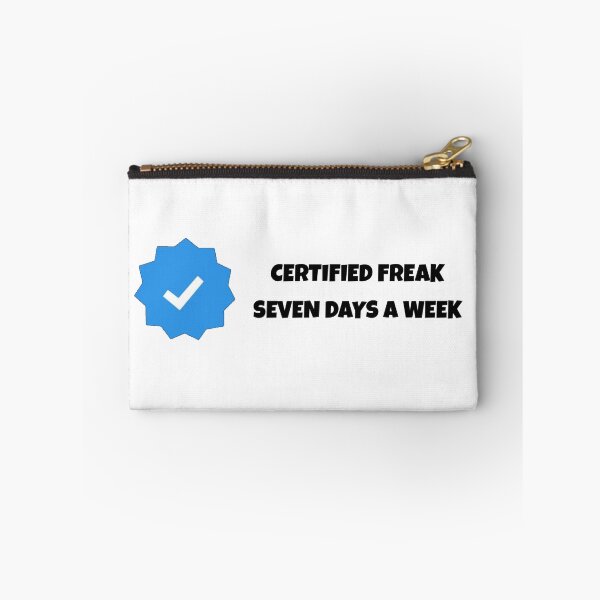 Item preview, Certified Freak Seven Days A Week designed and sold by AnotherFA.