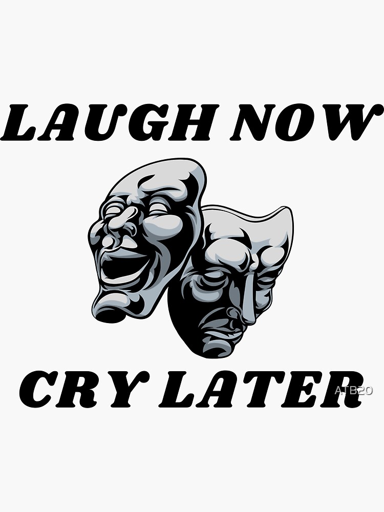 Laugh Now Cry Later Joker Face Smilling Crying Red Tears Hip Hop