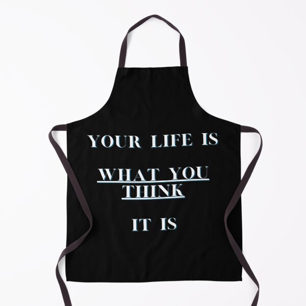 Item preview, Your Life Is What You Think It Is designed and sold by Rrrainbow.