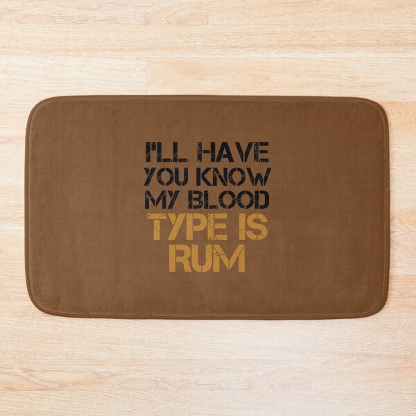 Item preview, I'LL Have You Know My Blood Type is Rum designed and sold by medbouk1.