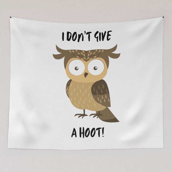 Item preview, I don't give a hoot! Owl illustration and text. designed and sold by JellyBeenzz.