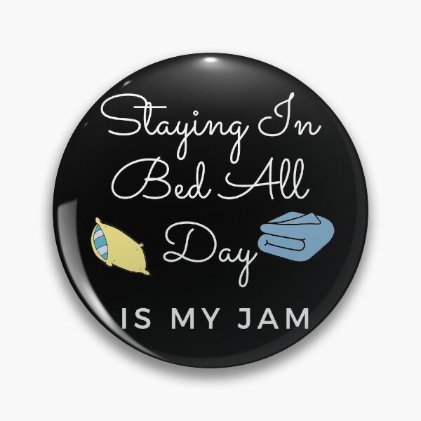 Item preview, Staying In Bed All Day Is My Jam designed and sold by StormyMuse.