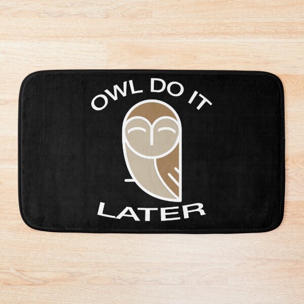 Item preview, Owl do it later funny pun slogan design designed and sold by tommulliner.