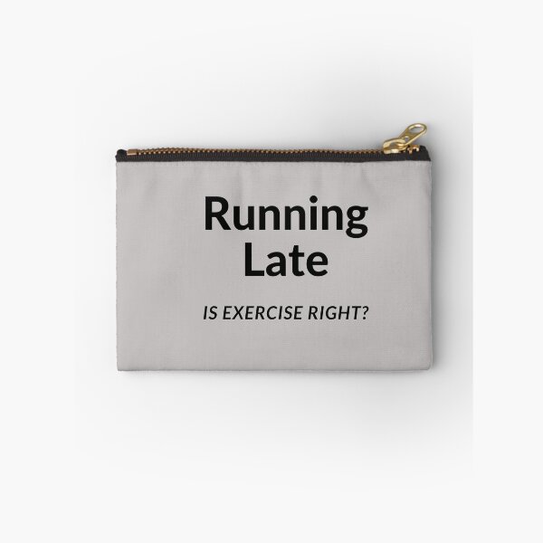Item preview, Running Late Is Exercise Right? designed and sold by Imaginative Expressions⭐️ ⭐️ ⭐️ ⭐️ ⭐️.