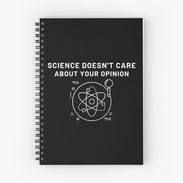 Item preview, Science Doesn't Care About Your Opinion designed and sold by ZAstore.