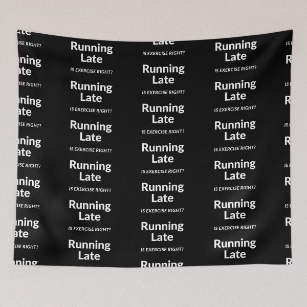 Item preview, Running Late Is Exercise Right? designed and sold by Imaginative Expressions⭐️ ⭐️ ⭐️ ⭐️ ⭐️.