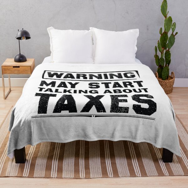 Item preview, Warning May Start Talking About Taxes designed and sold by Life Shop.