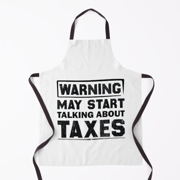 Item preview, Warning May Start Talking About Taxes designed and sold by Life Shop.