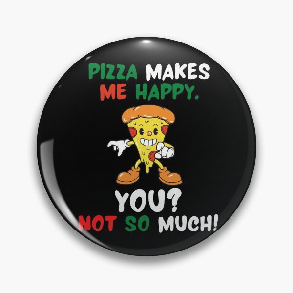 Item preview, Pizza Makes Me Happy. You? Not So Much! designed and sold by TeePartyHost.