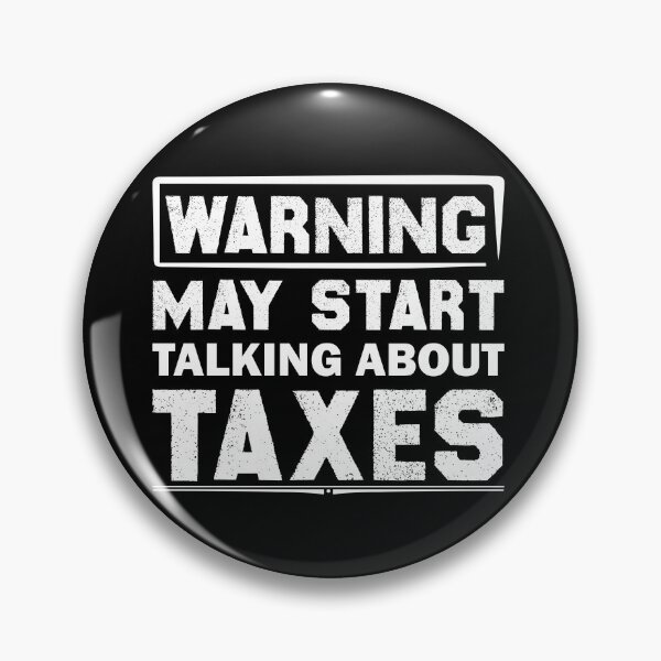 Item preview, Warning May Start Talking About Taxes designed and sold by Life Shop.