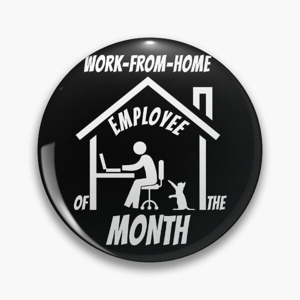 Item preview, Work from home Employee of the month! designed and sold by Hapoel.