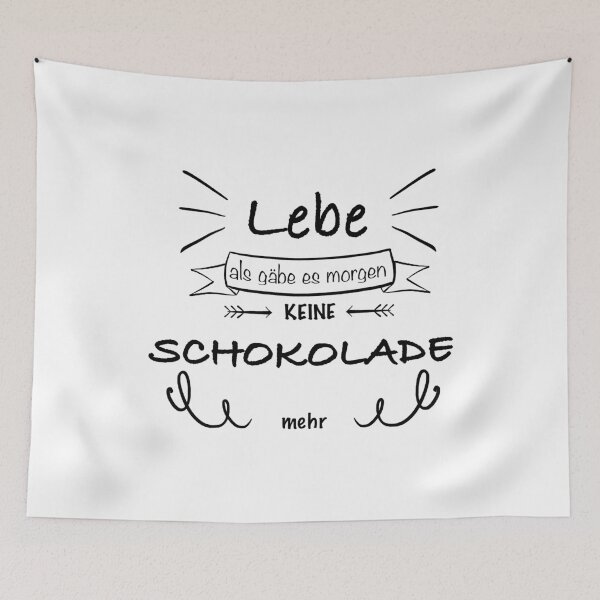 Artikelvorschau, Lebe als gäbe es kein Schokolade mehr entworfen und verkauft von -Holy-Chicken-.