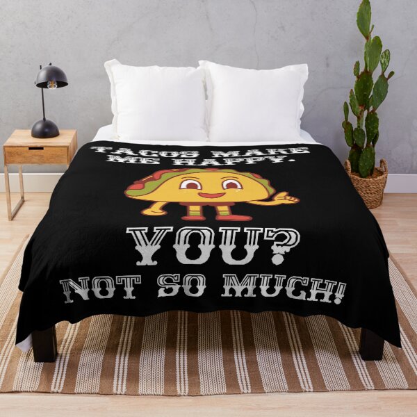 Item preview, Tacos Make Me Happy. You? Not So Much! designed and sold by TeePartyHost.