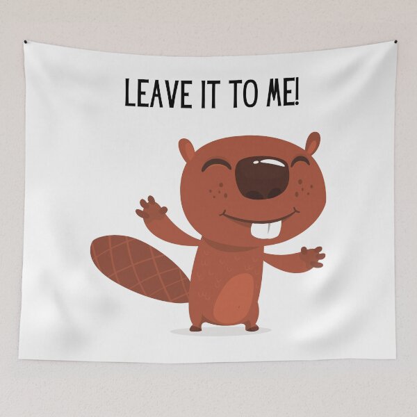 Item preview, Leave it to me! Cute beaver illustration and text. designed and sold by JellyBeenzz.
