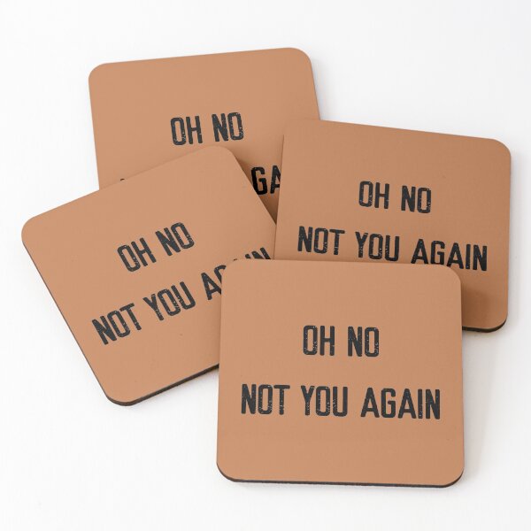 Item preview, Oh No! Not You Again! | Welcome Mat designed and sold by FriendsList.