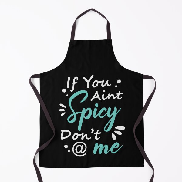 Item preview, If You Aint Nasty Dont At Me - Spicy Funny Stunning Quotes designed and sold by Scratches Tees.