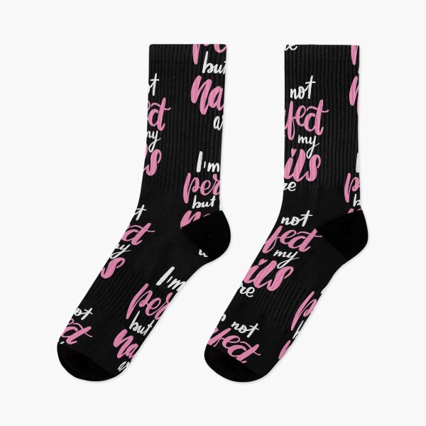 Item preview, Im Not Perfect But My Nails Are - Funny Beautiful Woman Sayings With Typography designed and sold by Scratches Tees.