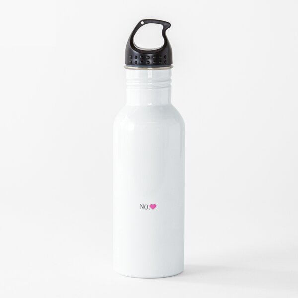 No Water Bottle