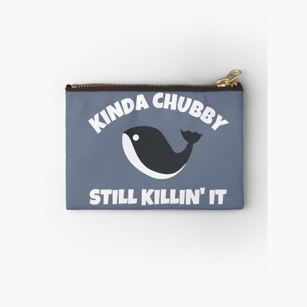 Item preview, Kinda Chubby Still Killin It designed and sold by TeePartyHost.