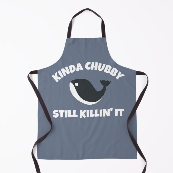 Item preview, Kinda Chubby Still Killin It designed and sold by TeePartyHost.