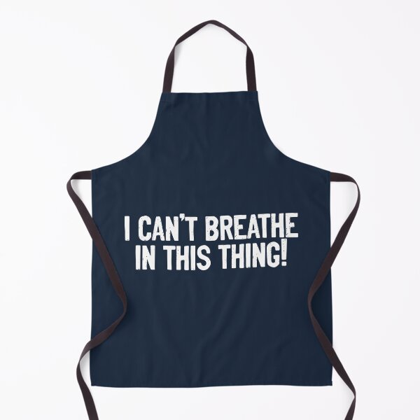 Item preview, I Can't Breathe In This Thing Humor designed and sold by Sour Soul.