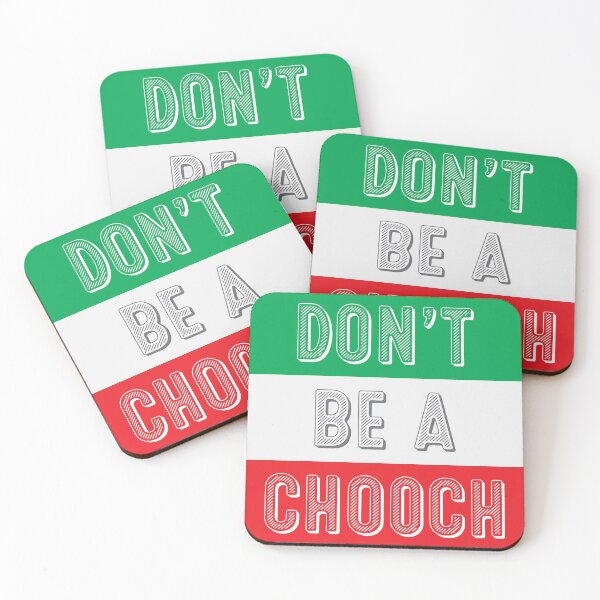 Item preview, Don't be a Chooch designed and sold by johnnyp1975.