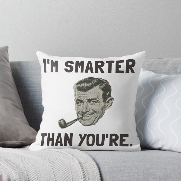Item preview, Smarter Than Youre designed and sold by TheBestStore.