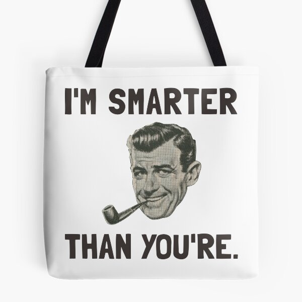 Item preview, Smarter Than Youre designed and sold by TheBestStore.