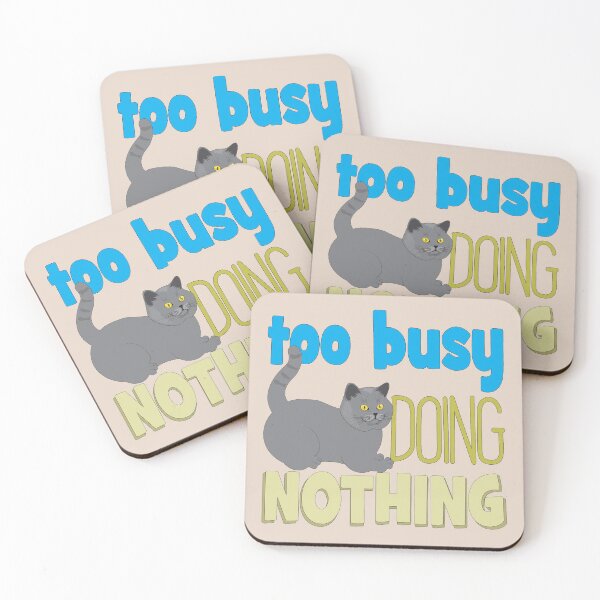 Item preview, Too Busy Doing Nothing - Funny Lazy Cat designed and sold by MiloCuteCat.